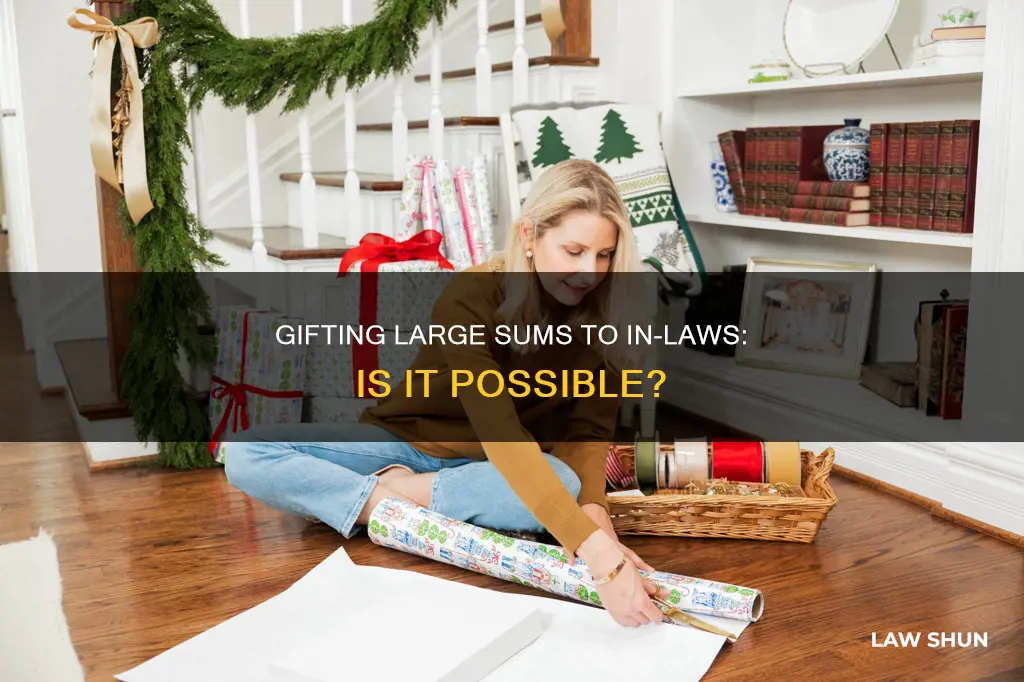 can you make 15000 gift to in law