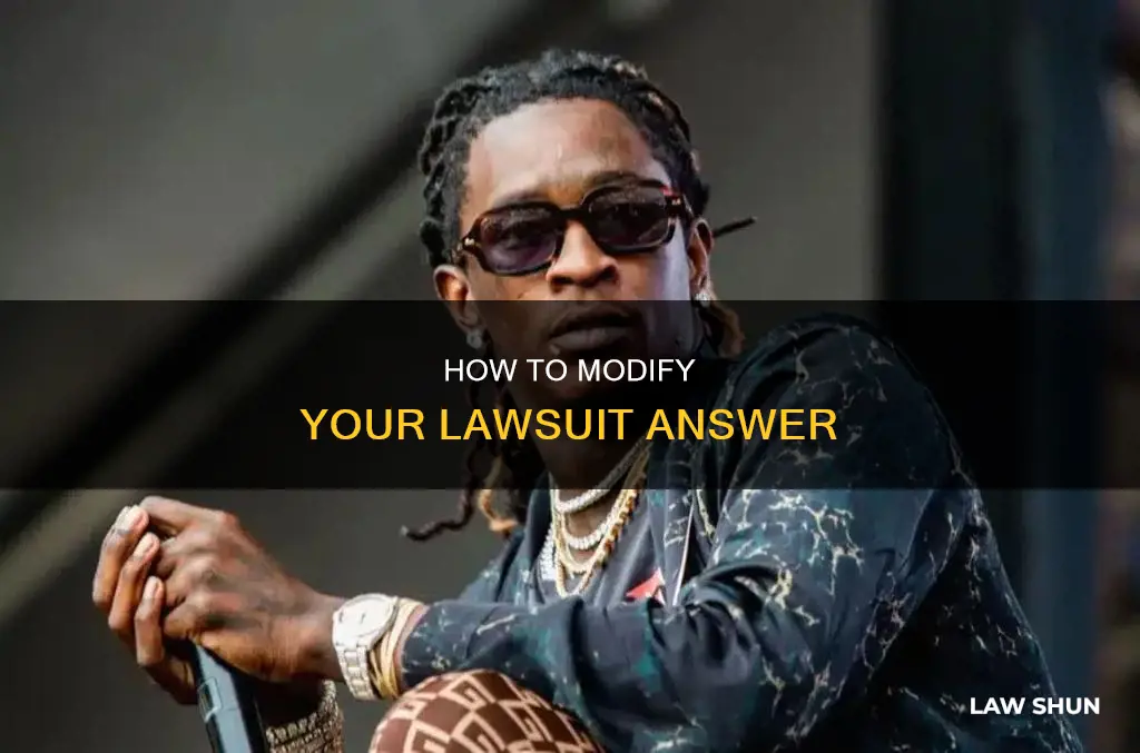 can you modify your answer in a law suit