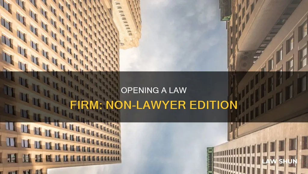 can you open a law firm without being a lawyer