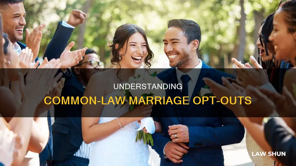 can you opt out of common law marriage