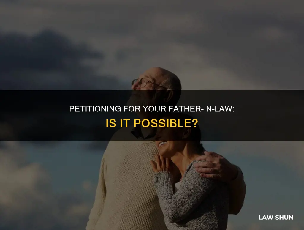 can you petition for father in law