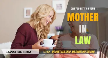 Petitioning Your Mother-in-Law: Is It Possible?
