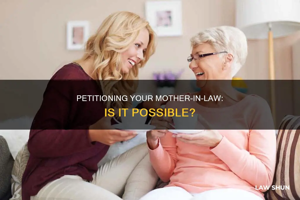 can you petition your mother in law