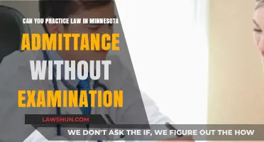 Admittance Without Examination: Practicing Law in Minnesota