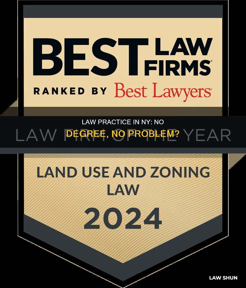 can you practice law in ny without a law degree