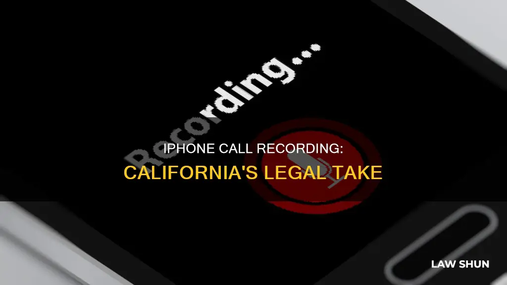 can you record conversation on your iphone california law