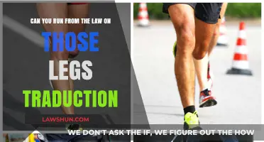 Legs to Outrun the Law