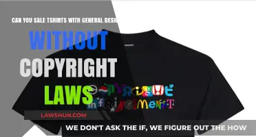 Selling T-Shirts: Understanding Copyright Laws and General Designs