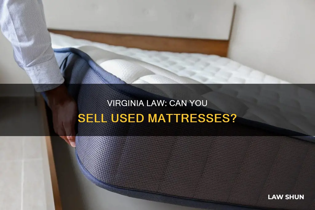 can you sell used mattress in virginia law