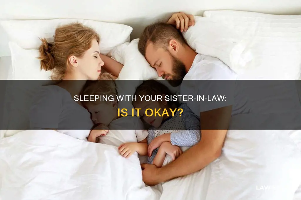 can you sleep with your sister in law