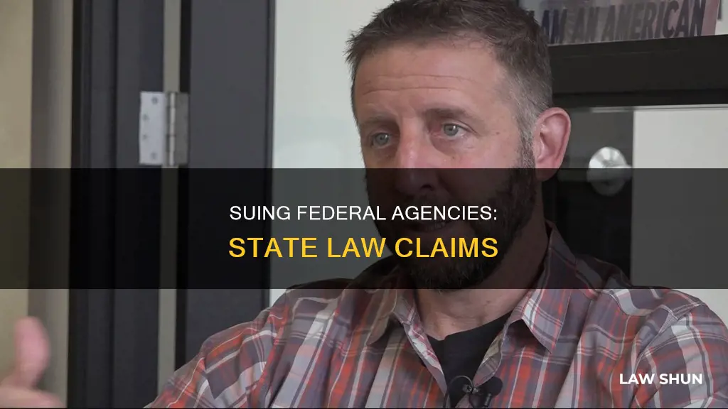 can you sue a federal agency for state law claims