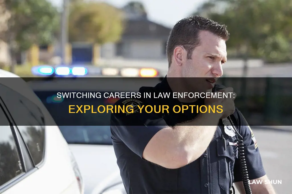 can you switch jobs in law enforcement
