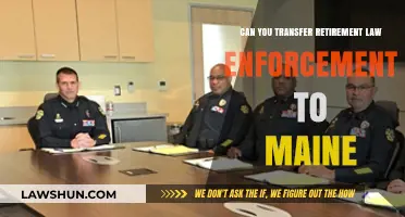 Transferring Your Law Enforcement Retirement to Maine