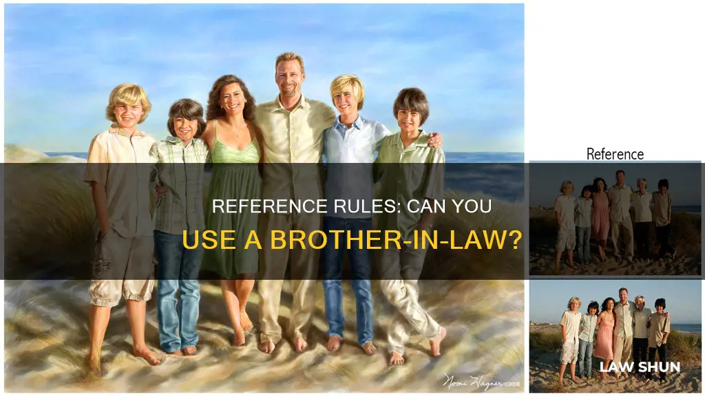 can you use a brother in law as a reference