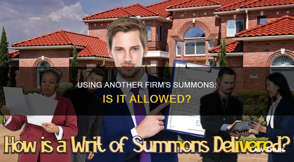 can you use another law firms summons to serve