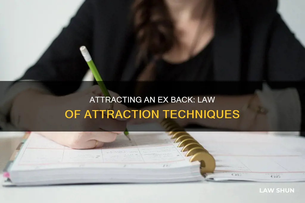 can you use law of attraction to get ex back