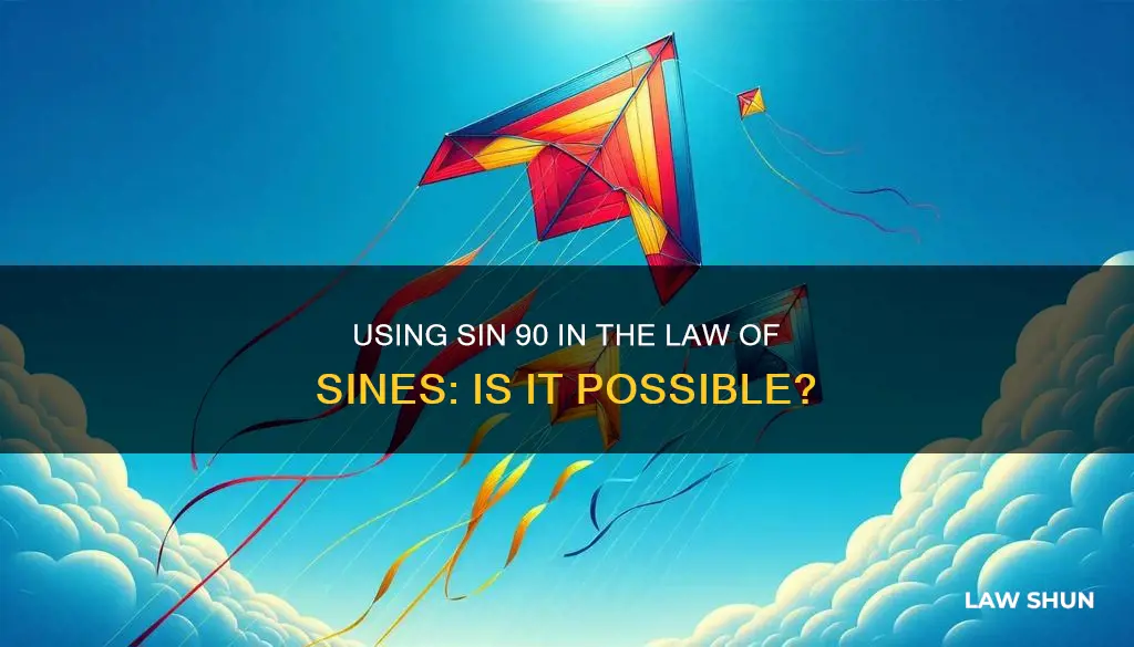 can you use sin 90 in law of sines