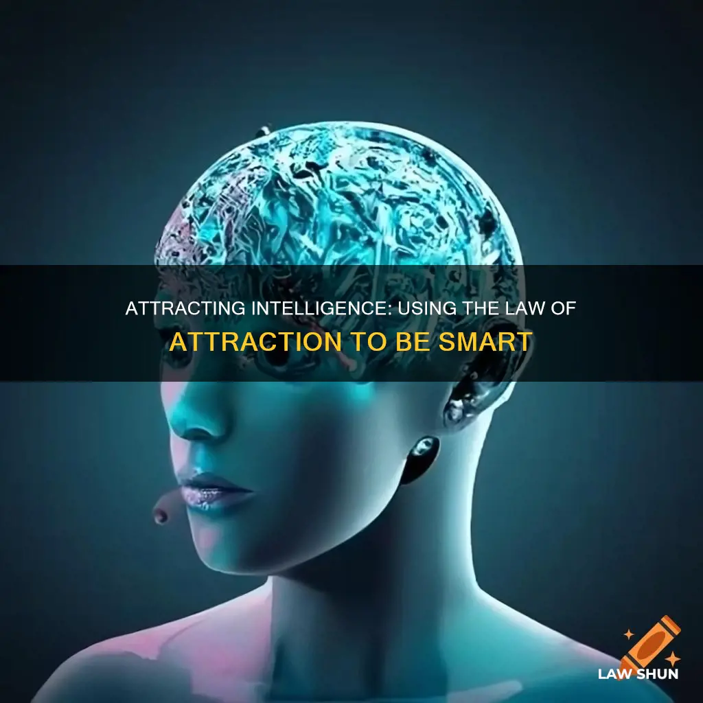 can you use the law of attraction to be smart