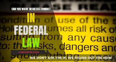 Reckless Conduct: Waiving Federal Law