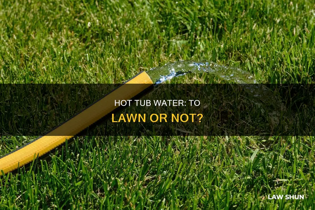 can you water laws with hottub water