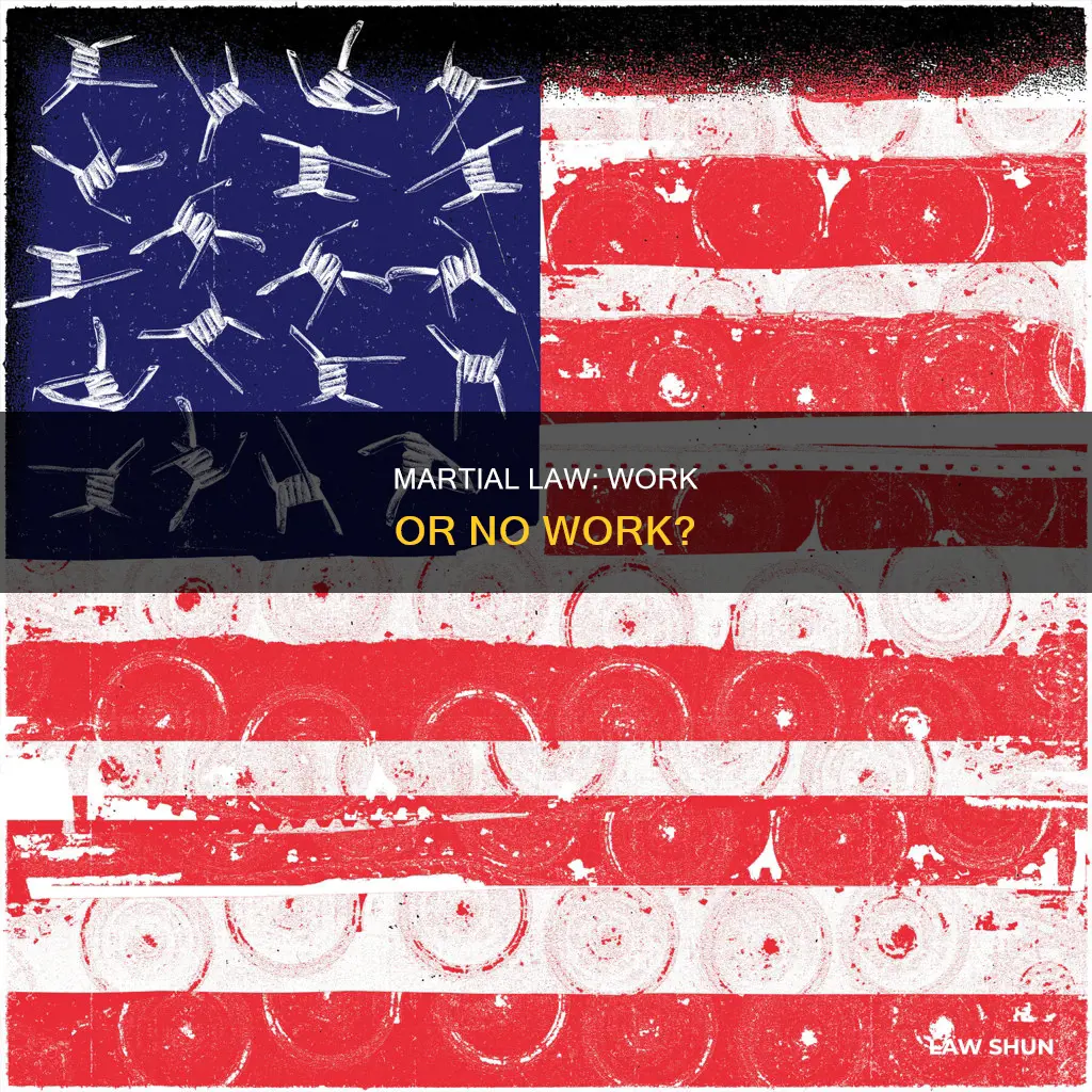 can you work if martial law is declared