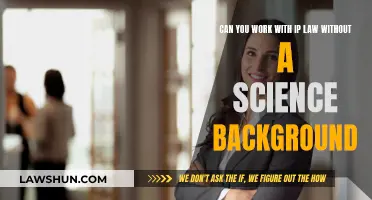 IP Law: Science Background Required or Not?