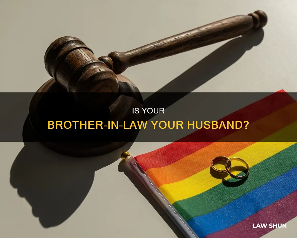 can your brother in law be your husband