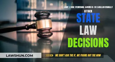 Federal Courts: Collateral Attacks on State Law Decisions