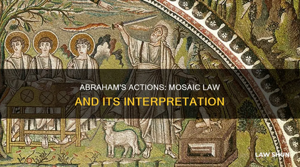 did abraham break mosaic law