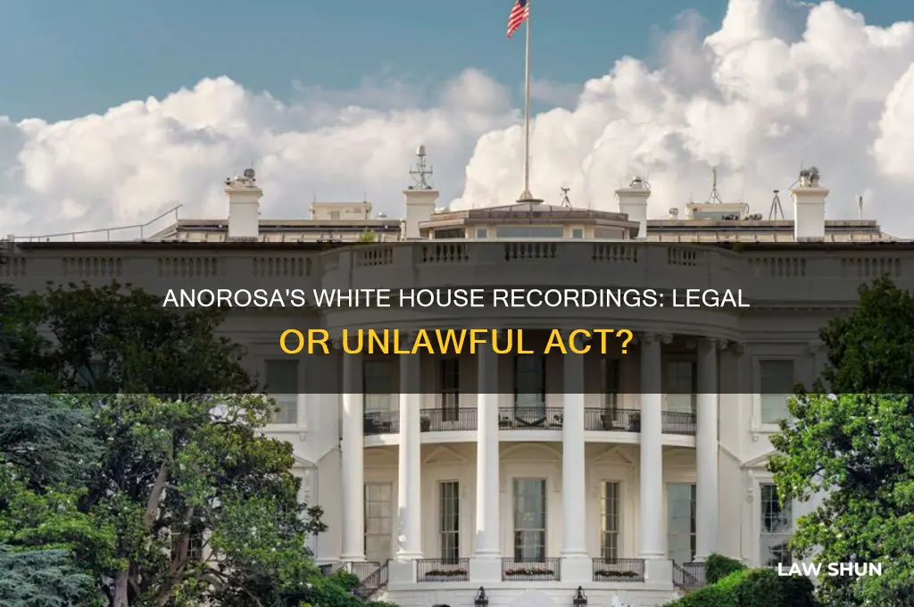 did anorosa brake any laws recording in the white house