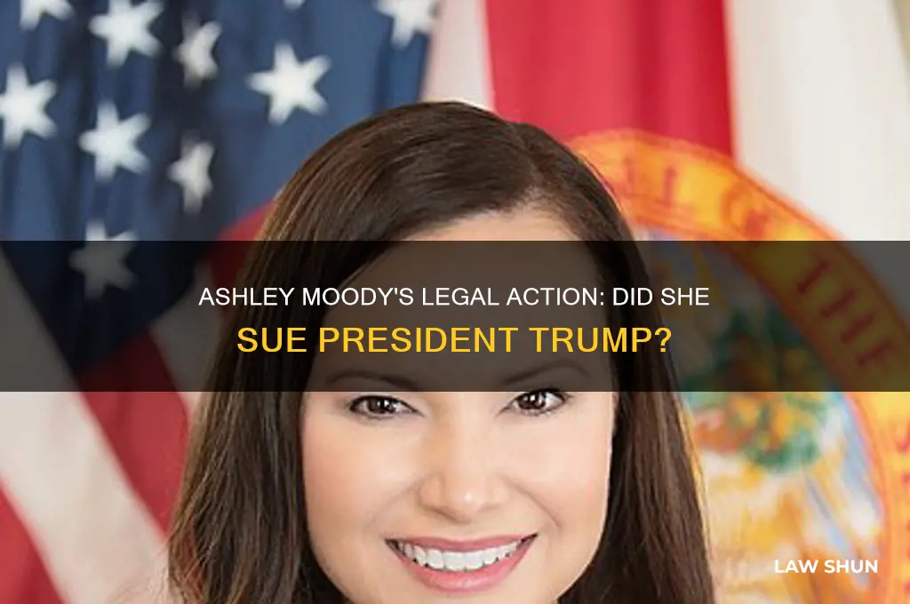 did ashley moody file a law suit against president trump
