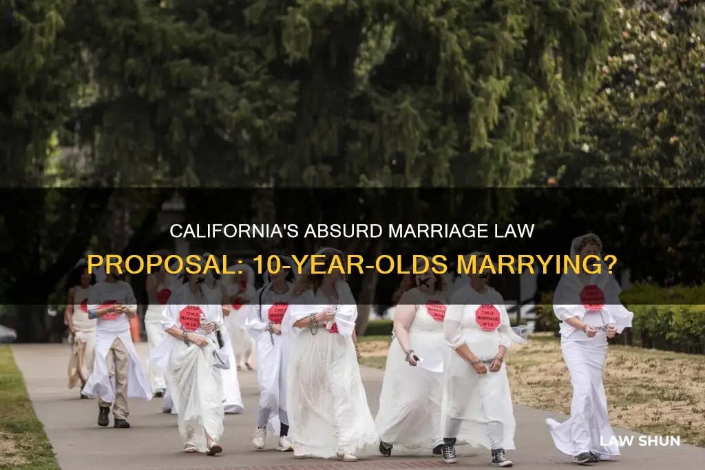 did california pass a law saying 10 years can marry
