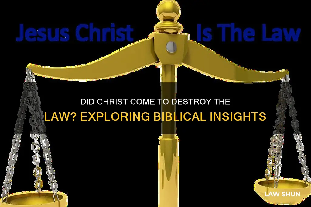 did christ come to distroy the law