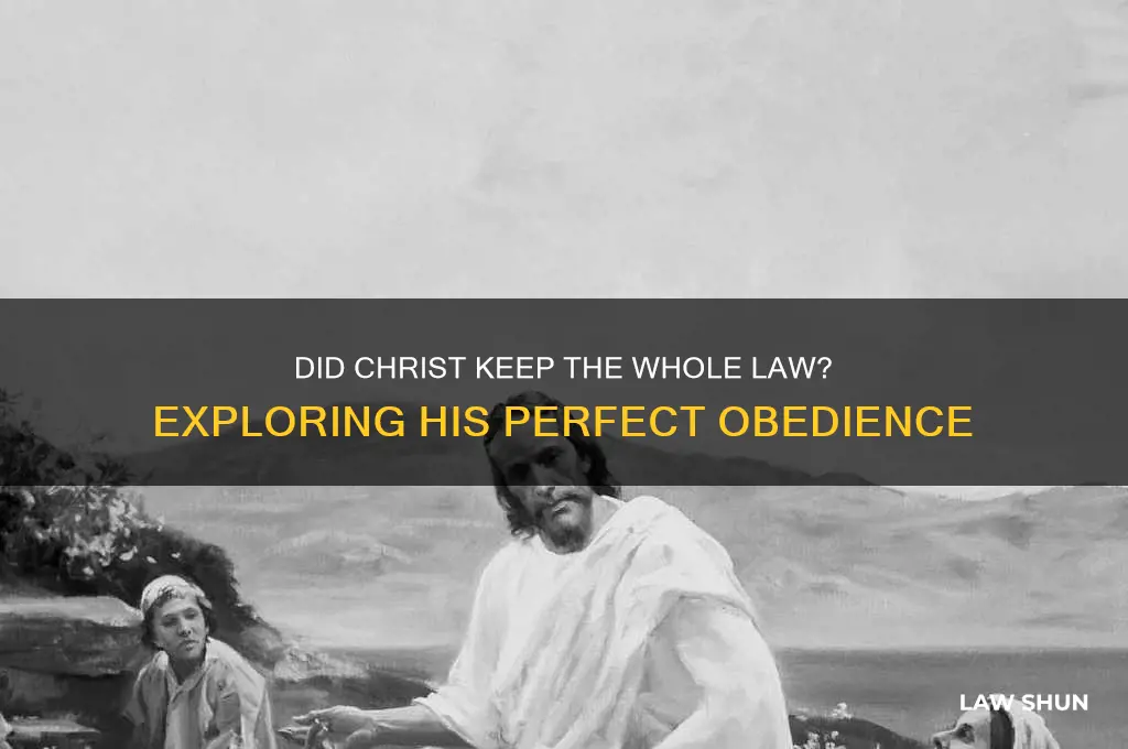 did christ keep the whole law