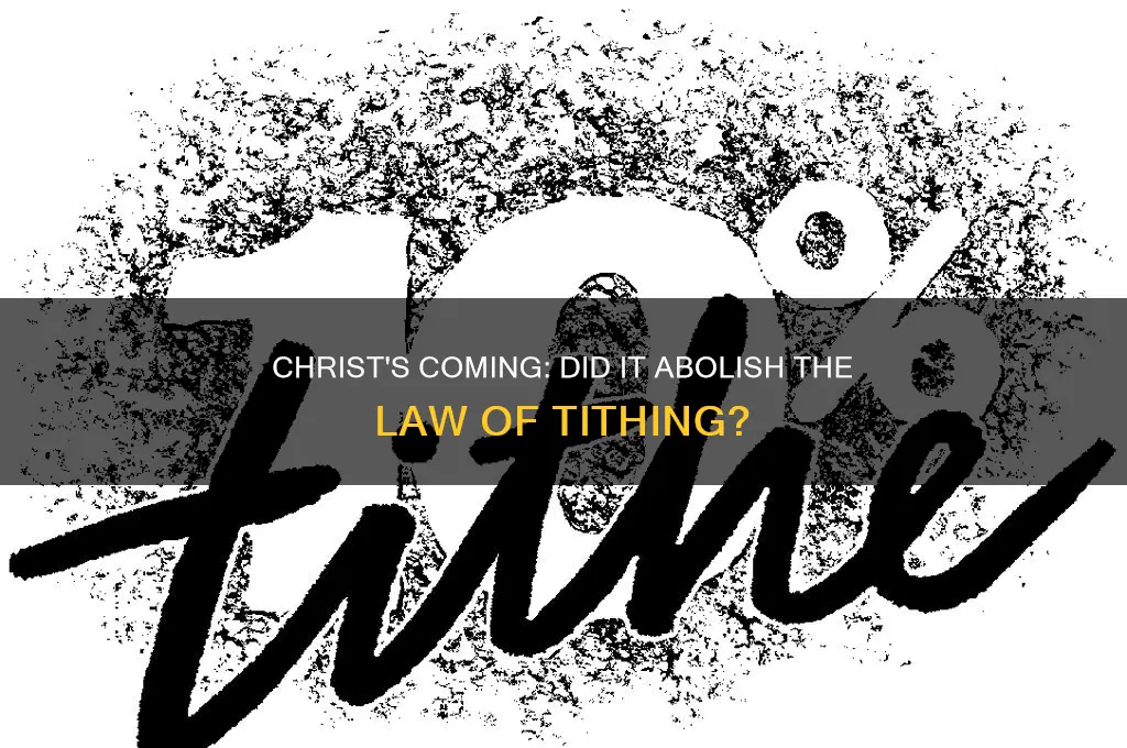 did christs coming do away with the law of tithing