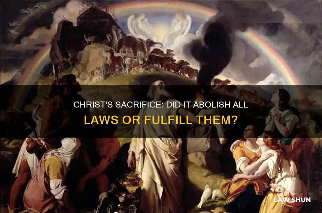 did christs sacrifice remove all laws
