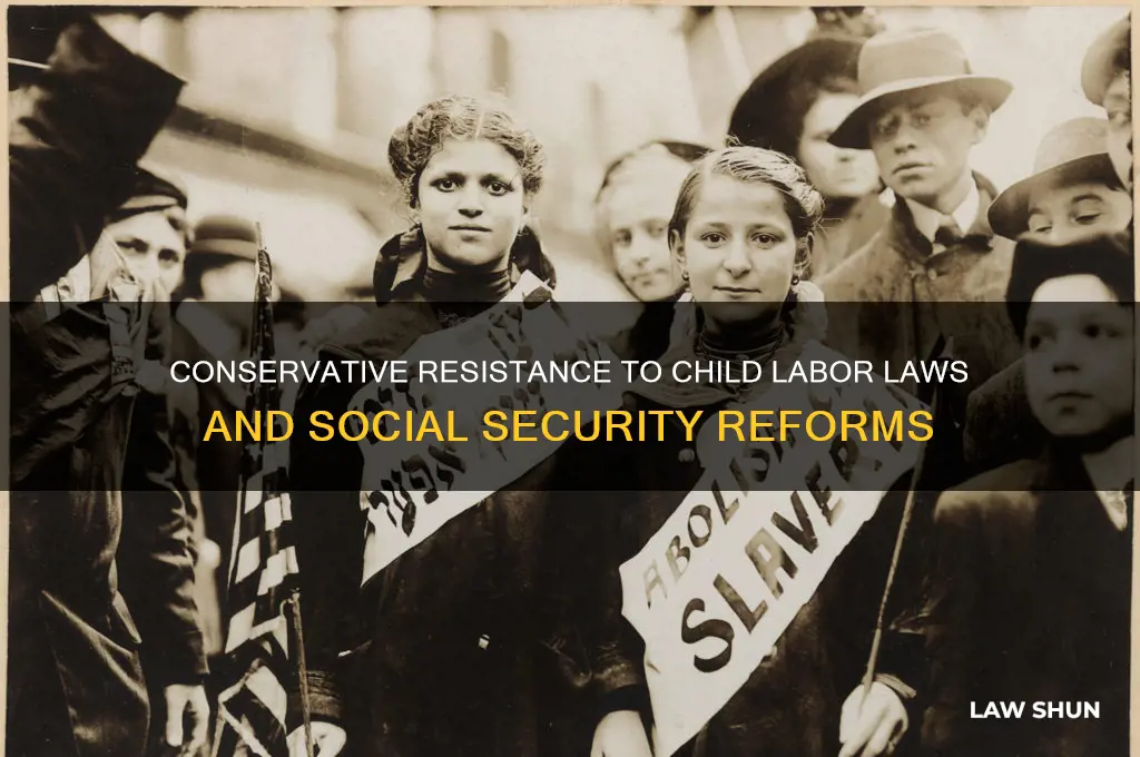 did conservative oppose child labor laws social secuirty
