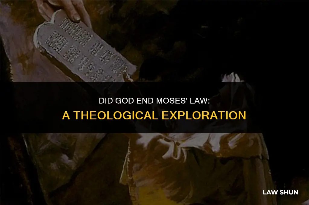 did did god end moses law