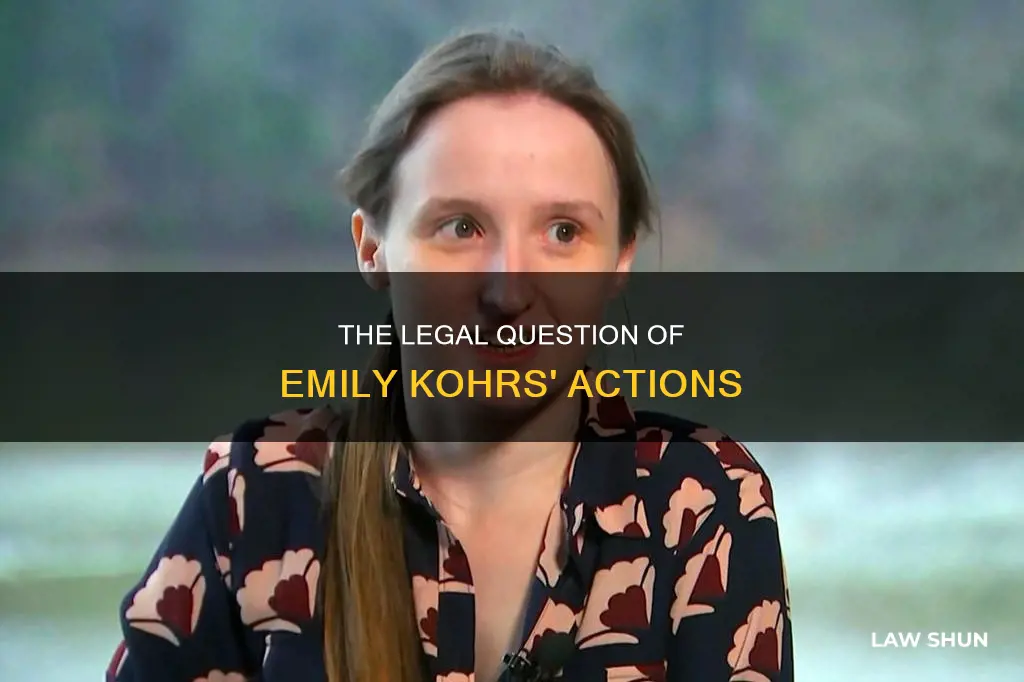 did emily kohrs break the law