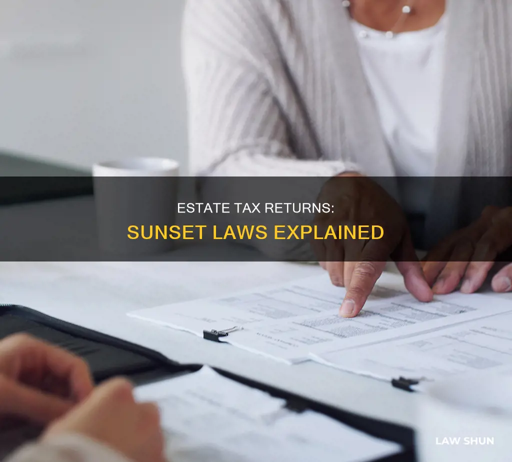 did estate tax come back due to sunset laws