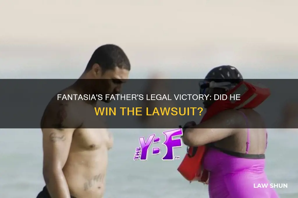did fantasia father win law suite