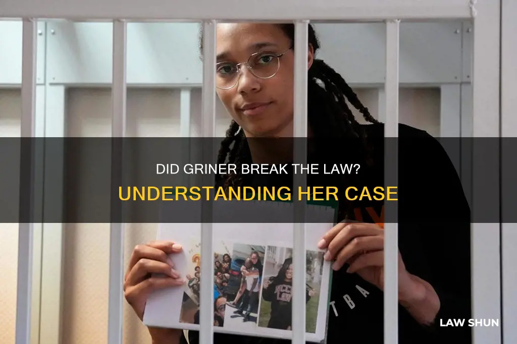 did griner actually break the law