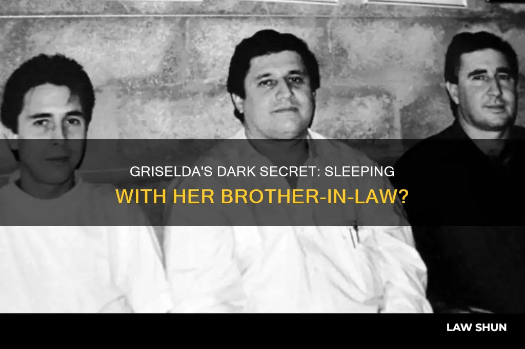 did griselda have to sleep with her brother in law