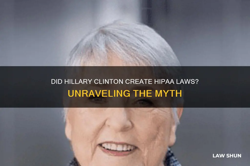 did hillary clinton come up with the hippa laws