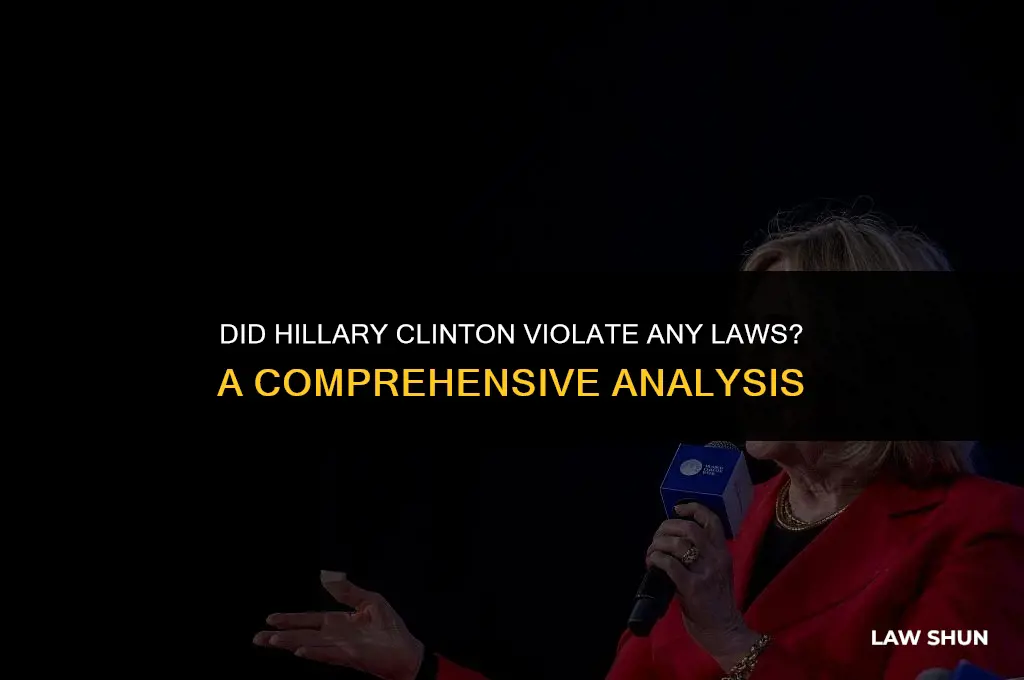 did hillary clinton vilate any laws