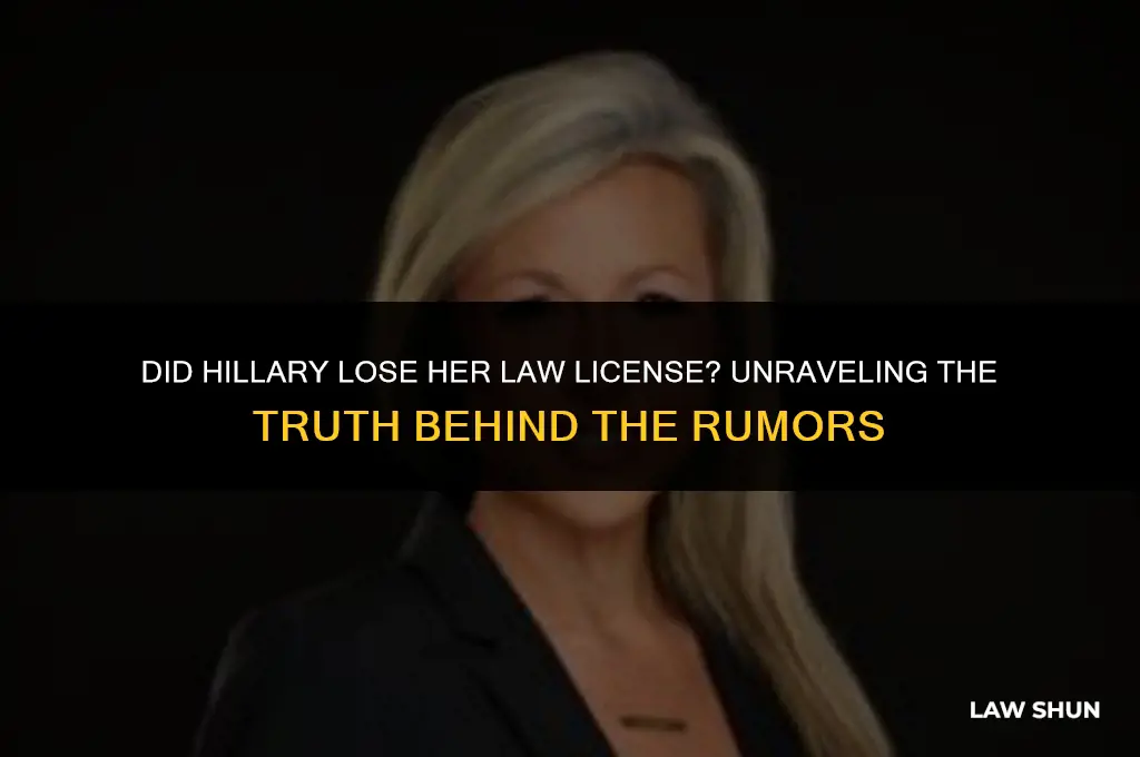 did hillary lose her law lic