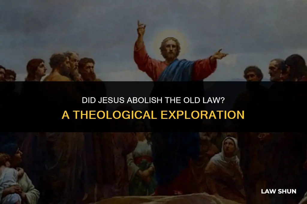 did jesus abolish the old law