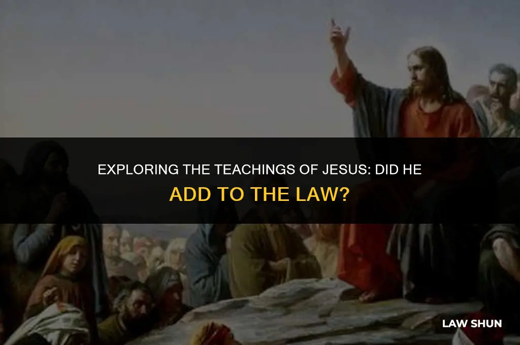 did jesus add to the law