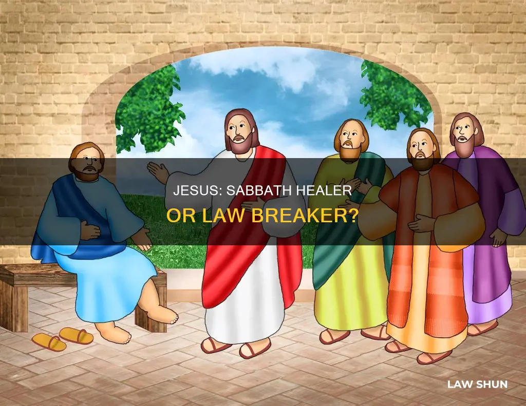 did jesus break law healing saboth