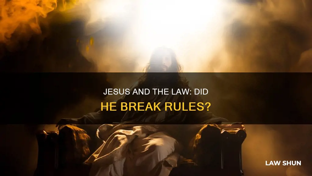 did jesus break laws